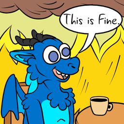 A sticker of my dragon, representing the "This is Fine." meme.